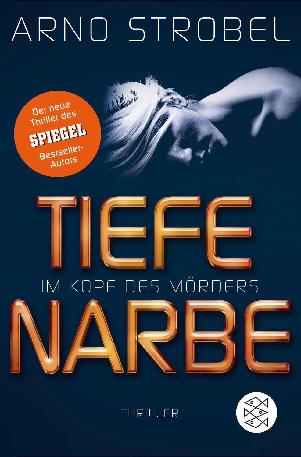 Cover: 9783596296163 | Im Kopf des Mörders - Tiefe Narbe | Arno Strobel | Taschenbuch | 2017