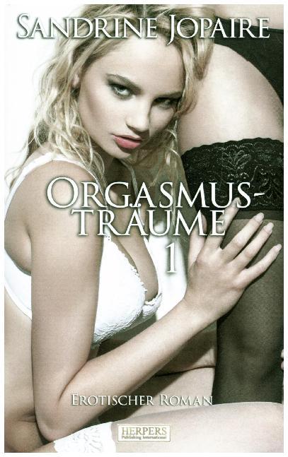 Cover: 9783942582612 | Orgasmusträume, Großdruck. Bd.1 | Sandrine Jopaire | Taschenbuch