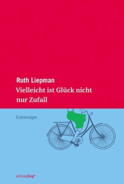 Cover: 9783942374132 | Vielleicht ist Glück nicht nur Zufall | Ruth Liepman | Buch | 176 S.