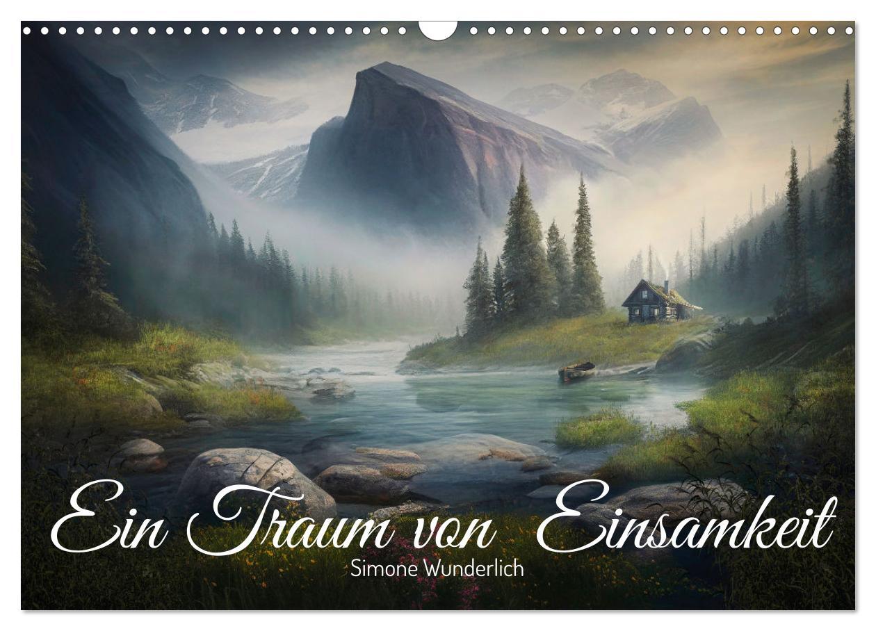 Cover: 9783383910319 | Ein Traum von Einsamkeit (Wandkalender 2025 DIN A3 quer), CALVENDO...