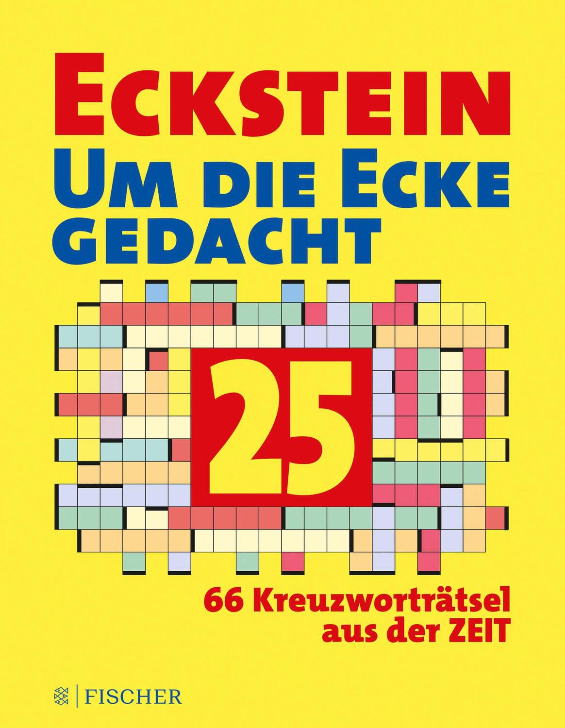 Cover: 9783596700257 | Eckstein - Um die Ecke gedacht 25 | Eckstein | Taschenbuch | 152 S.