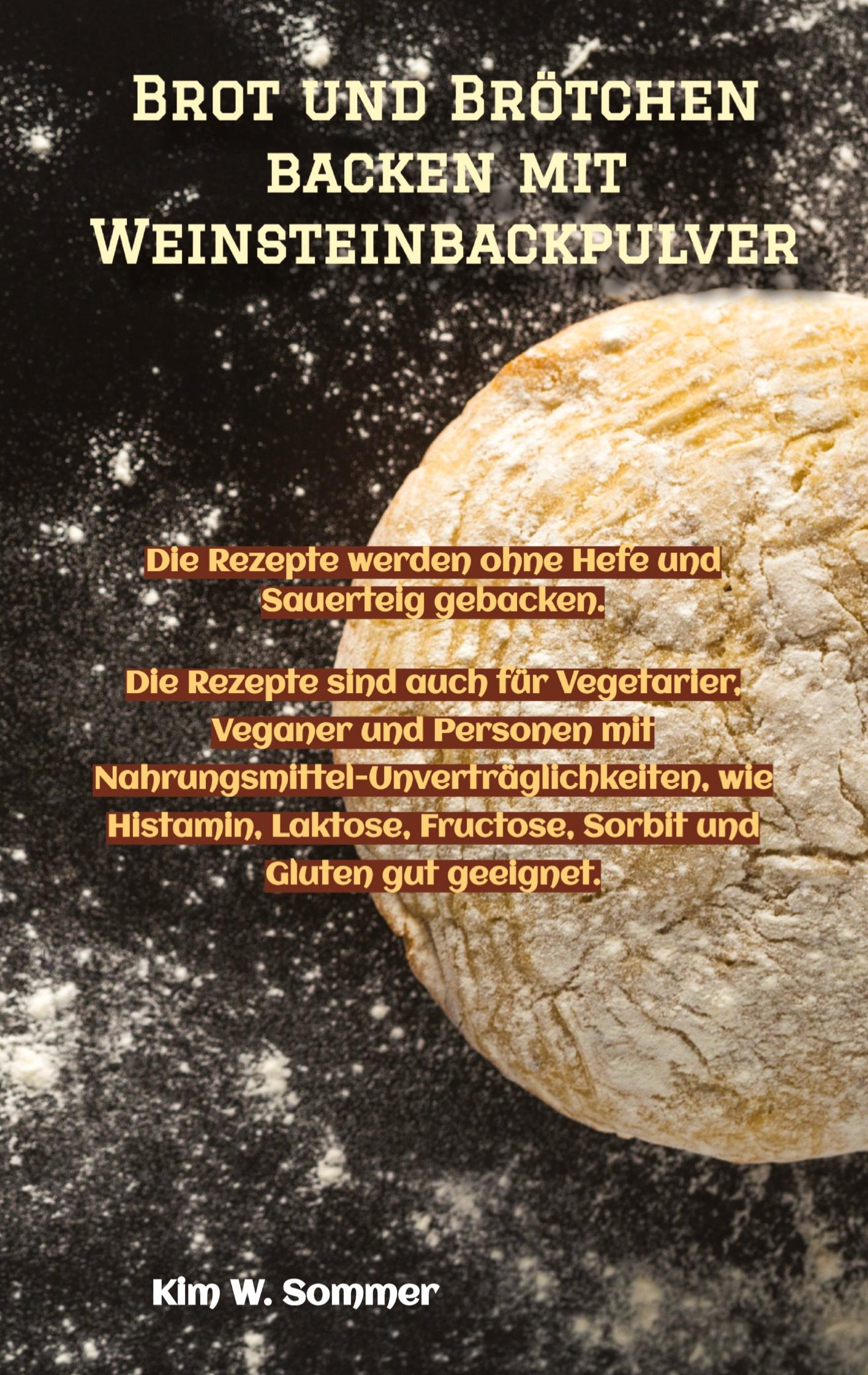 Cover: 9783384376008 | Brot und Brötchen backen mit Weinsteinbackpulver | Kim W. Sommer