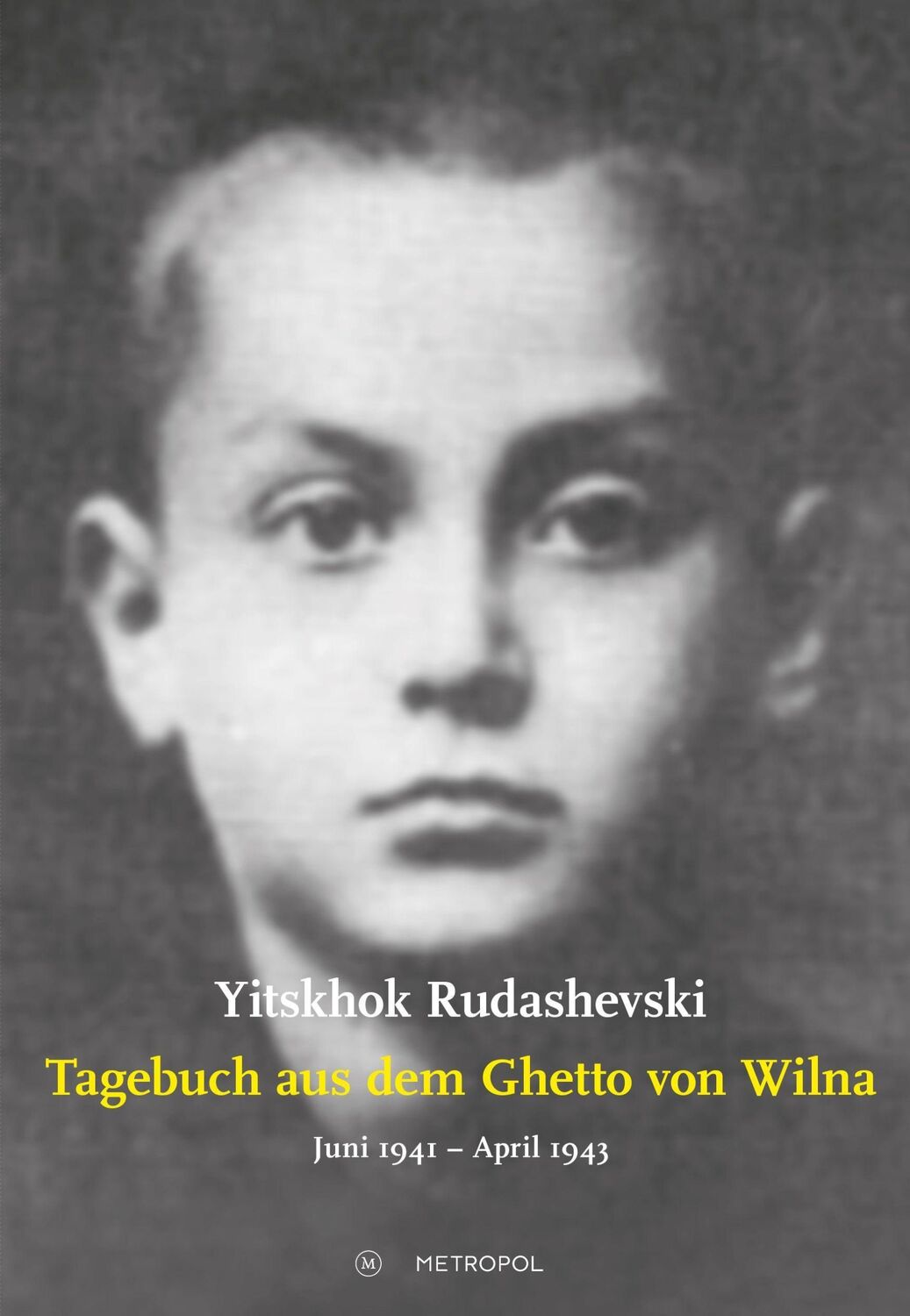 Cover: 9783863315344 | Tagebuch aus dem Ghetto von Wilna Juni 1941 - April 1943 | Rudashevski