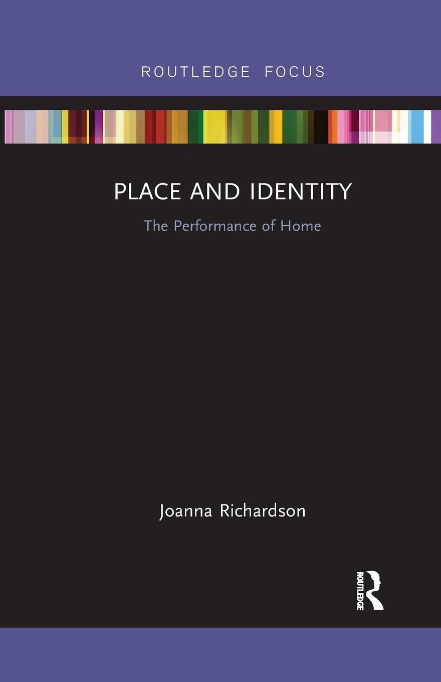 Cover: 9781032178578 | Place and Identity | The Performance of Home | Joanna Richardson