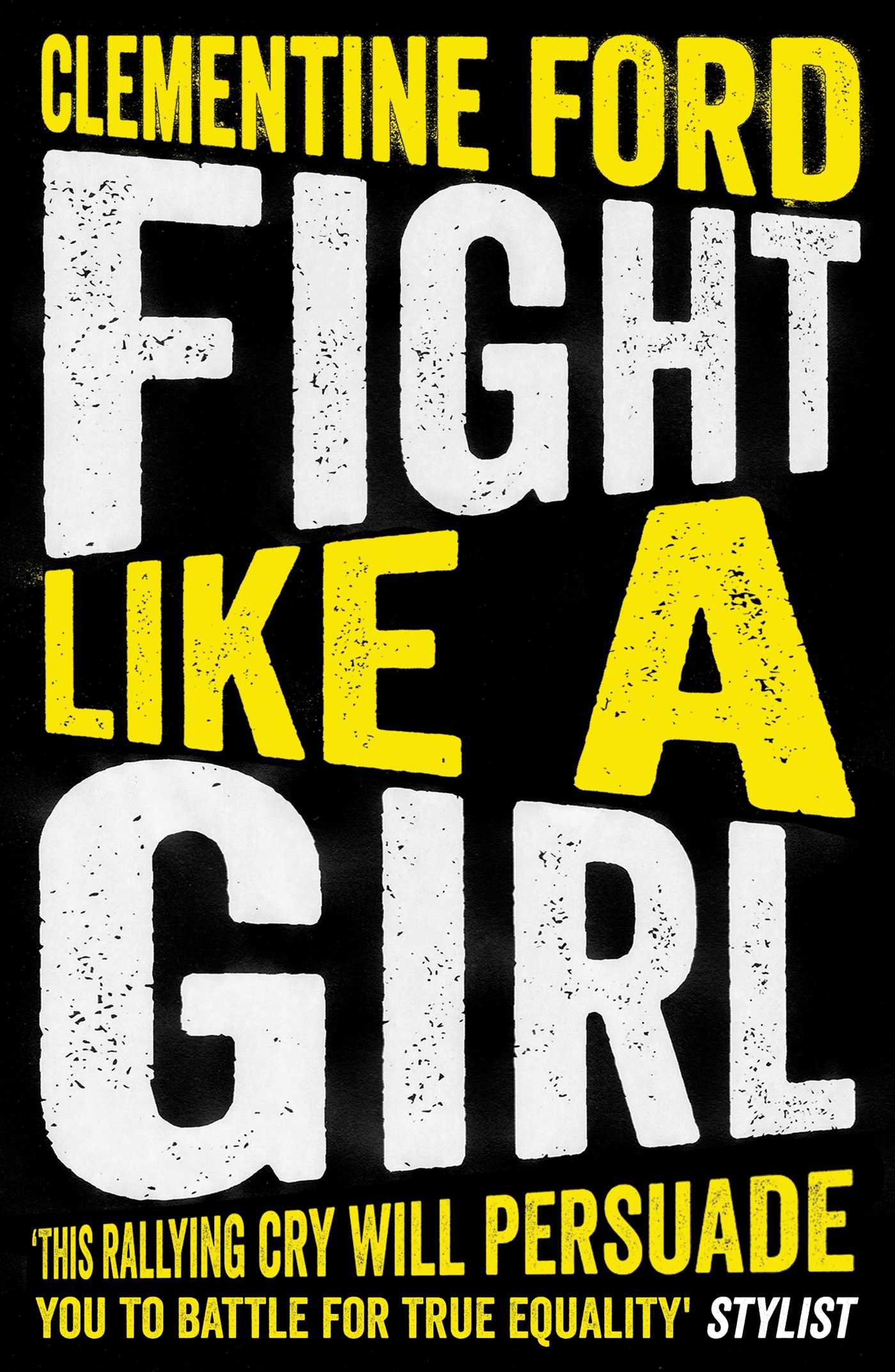 Cover: 9781786076038 | Fight Like a Girl | Clementine Ford | Taschenbuch | Englisch | 2020