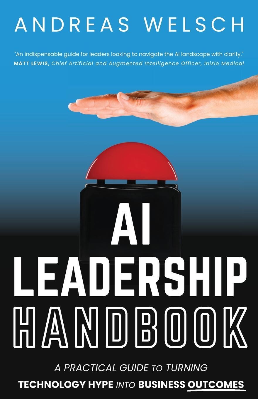 Cover: 9781962280501 | AI Leadership Handbook | Andreas Welsch | Taschenbuch | Paperback