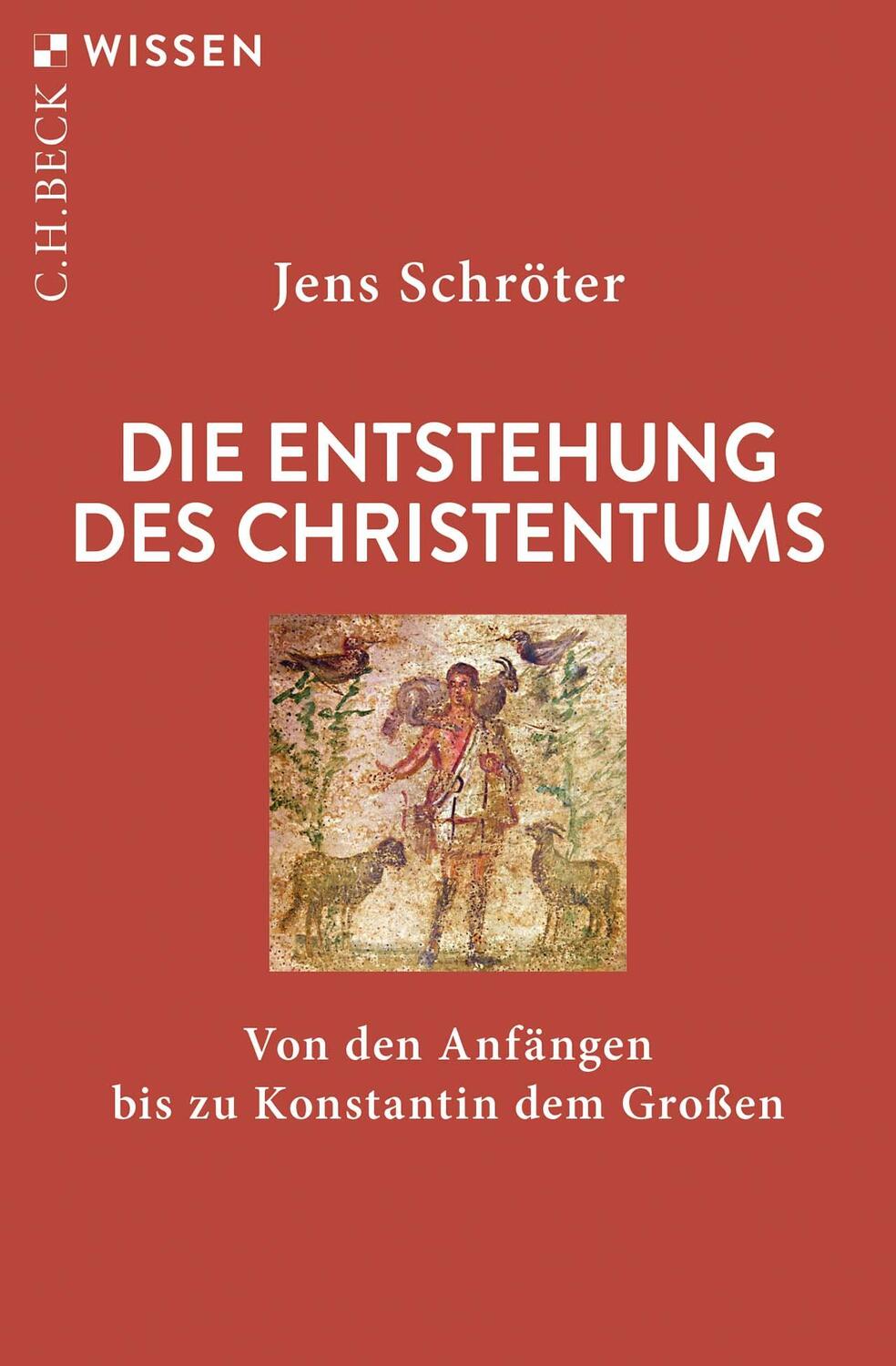 Cover: 9783406822728 | Die Entstehung des Christentums | Jens Schröter | Taschenbuch | 128 S.