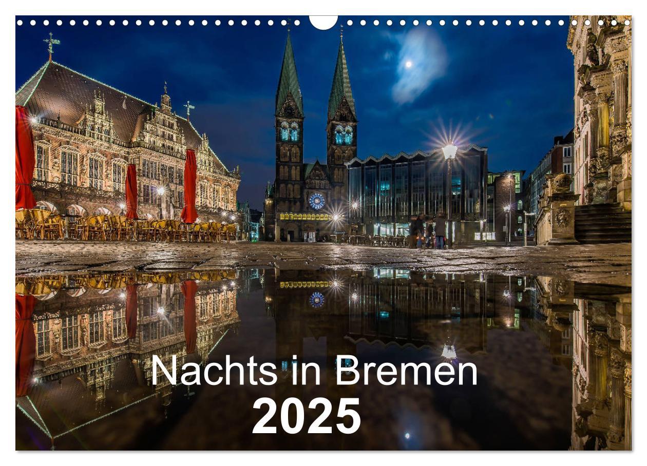 Cover: 9783435177233 | Nachts in Bremen (Wandkalender 2025 DIN A3 quer), CALVENDO...