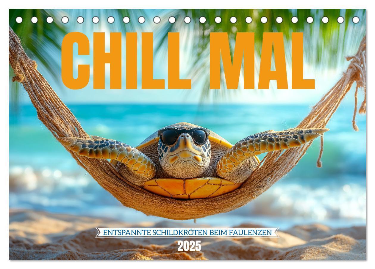 Cover: 9783457215890 | CHILL MAL - Entspannte Schildkröten beim Faulenzen (Tischkalender...