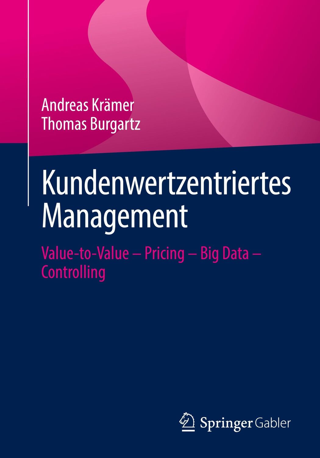 Cover: 9783658364120 | Kundenwertzentriertes Management | Andreas Krämer (u. a.) | Buch | XIV