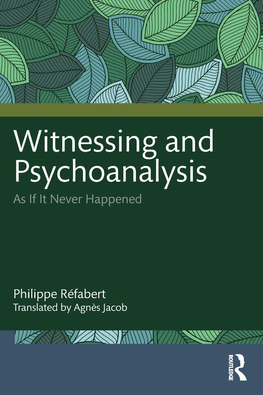 Cover: 9781032564746 | Witnessing and Psychoanalysis | As If It Never Happened | Réfabert