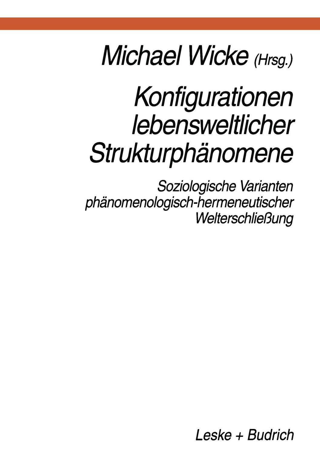 Cover: 9783810018908 | Konfigurationen Lebensweltlicher Strukturphänomene | Michael Wicke