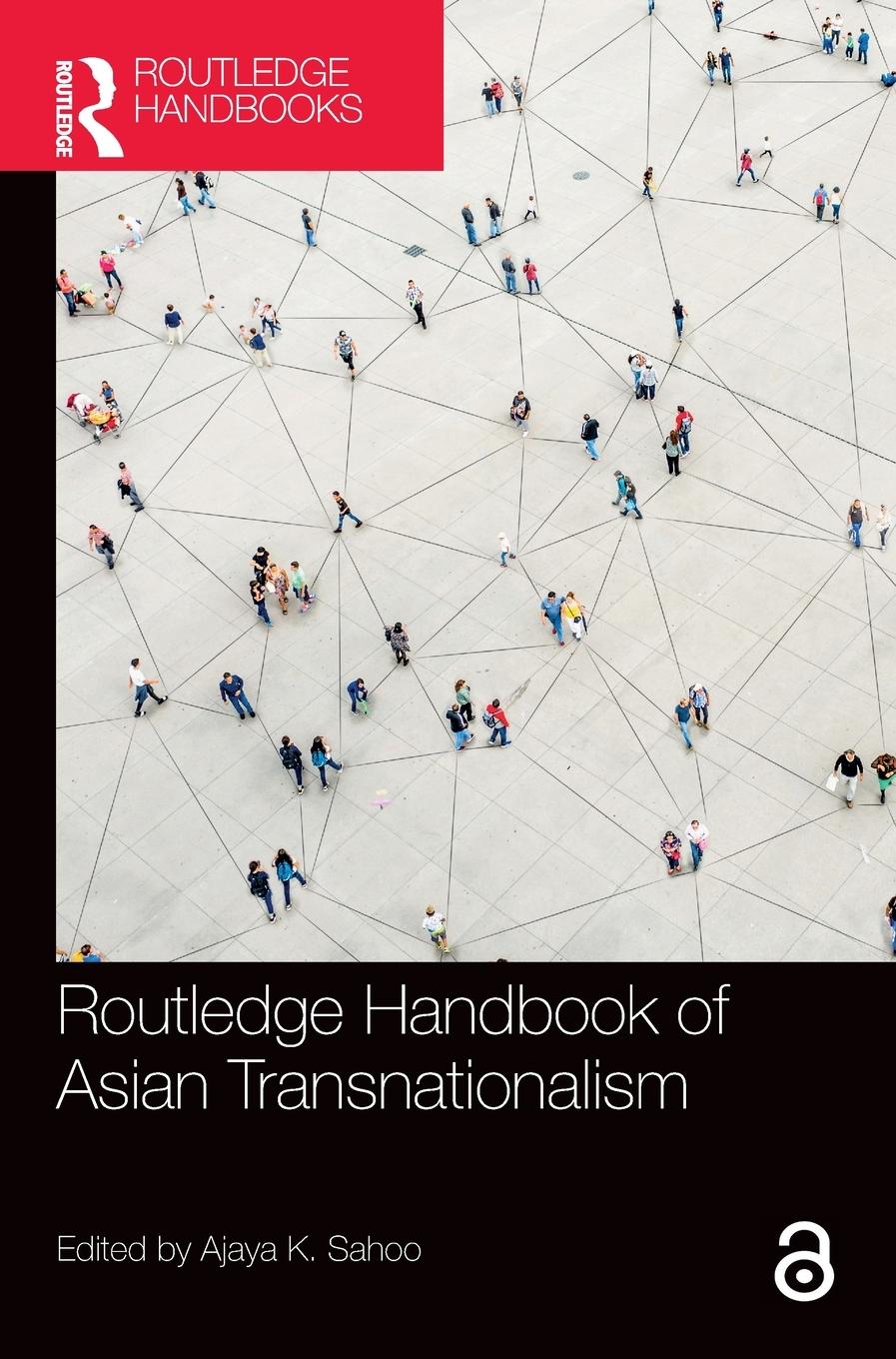 Cover: 9780367709778 | Routledge Handbook of Asian Transnationalism | Ajaya Kumar Sahoo