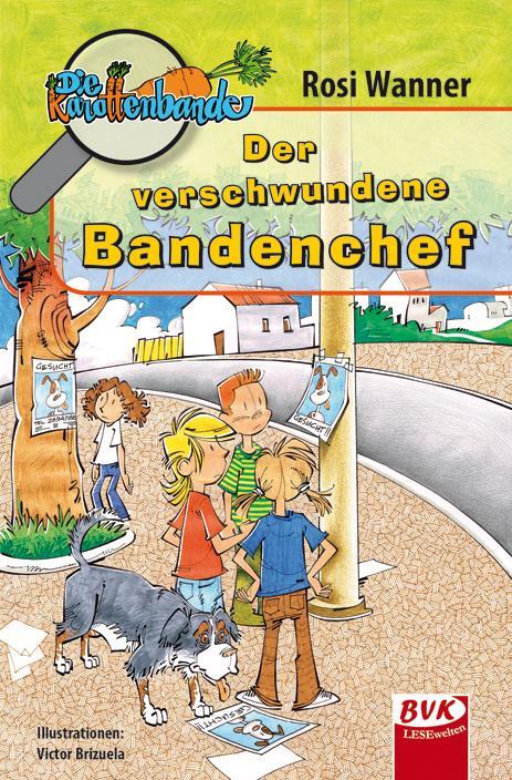 Cover: 9783867404020 | Die Karottenbande 5 | Der verschwundene Bandenchef | Rosi Wanner