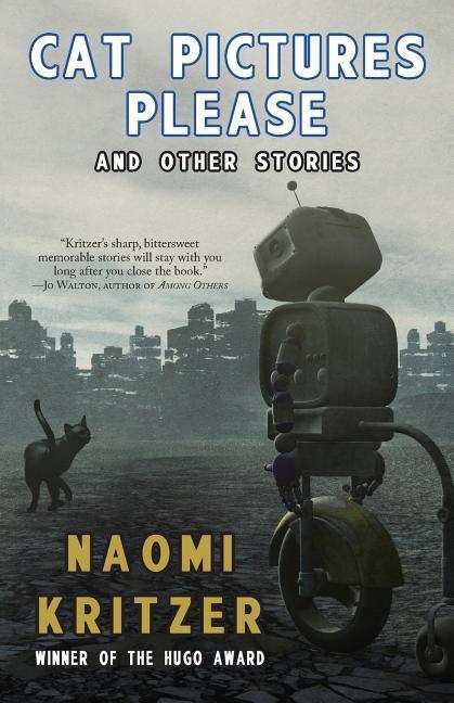 Cover: 9781933846675 | Cat Pictures Please and Other Stories | Naomi Kritzer | Taschenbuch