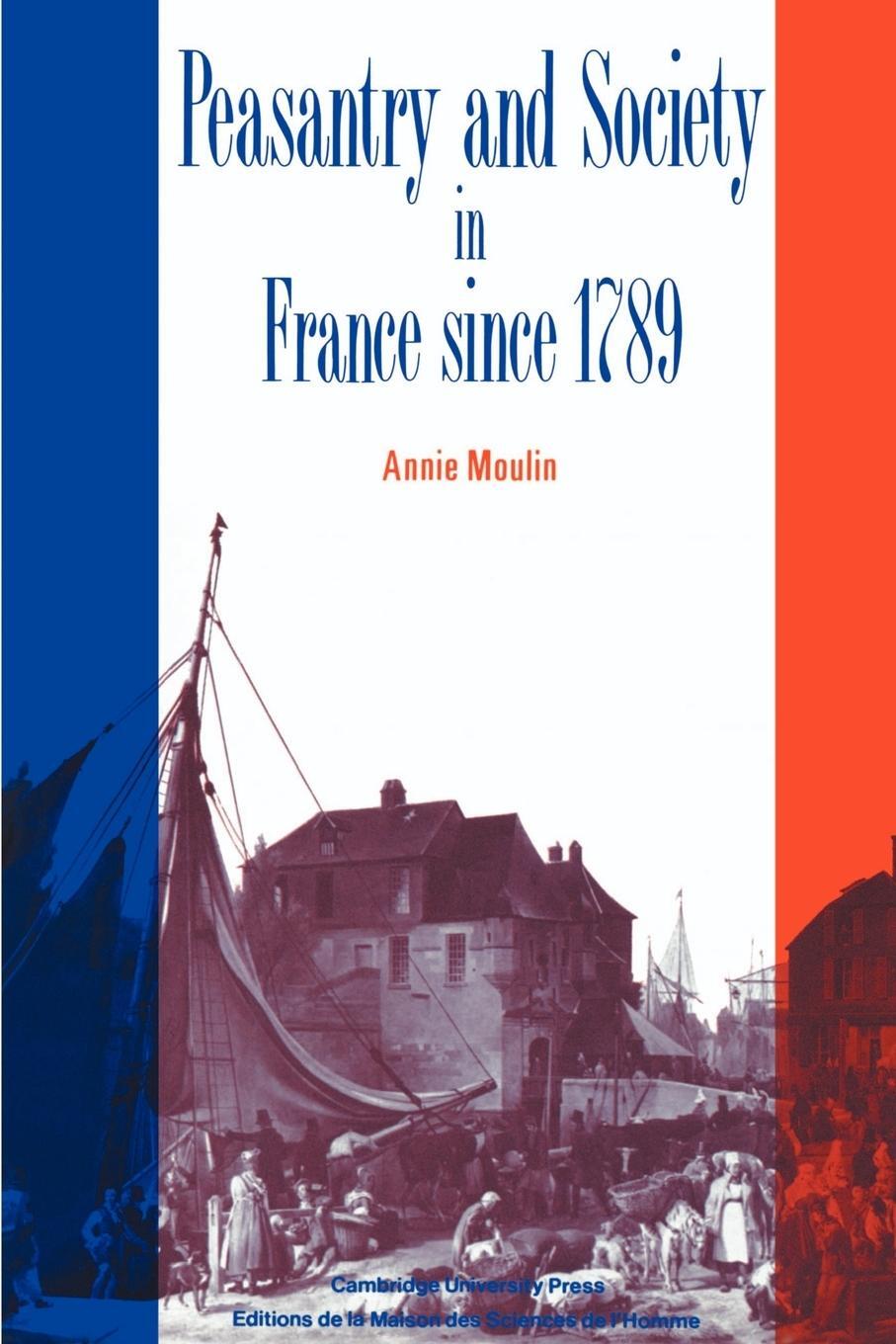 Cover: 9780521395779 | Peasantry and Society in France Since 1789 | Annie Moulin | Buch