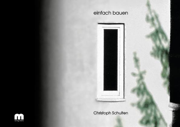 Cover: 9783810703910 | einfach bauen | Christoph Schulten | Taschenbuch | 226 S. | Deutsch