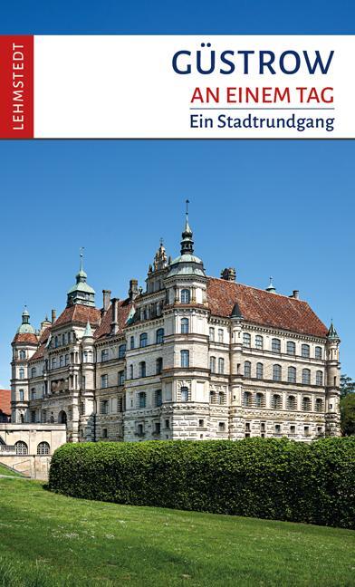 Cover: 9783957970480 | Güstrow an einem Tag | Ein Stadtrundgang | Christina Meinhardt | Buch