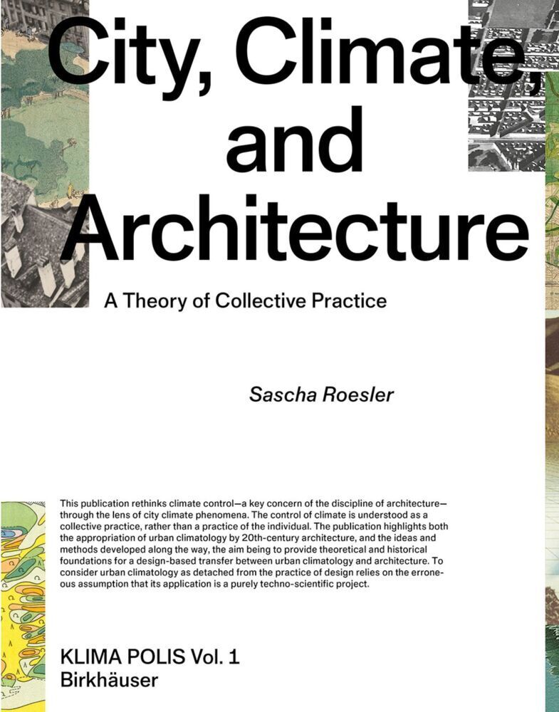 Cover: 9783035624144 | City, Climate, and Architecture | A Theory of Collective Practice