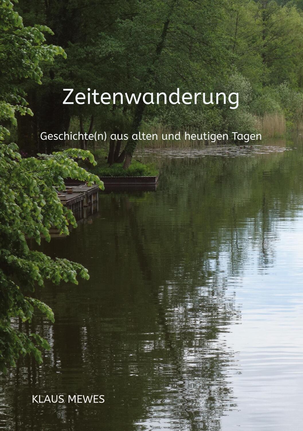 Cover: 9783384170170 | Zeitenwanderung | Geschichte(n) aus alten und heutigen Tagen | Mewes