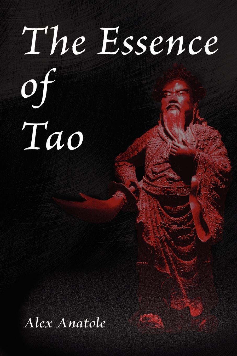 Cover: 9781441526670 | The Essence of Tao | Alex Anatole | Taschenbuch | Paperback | Englisch