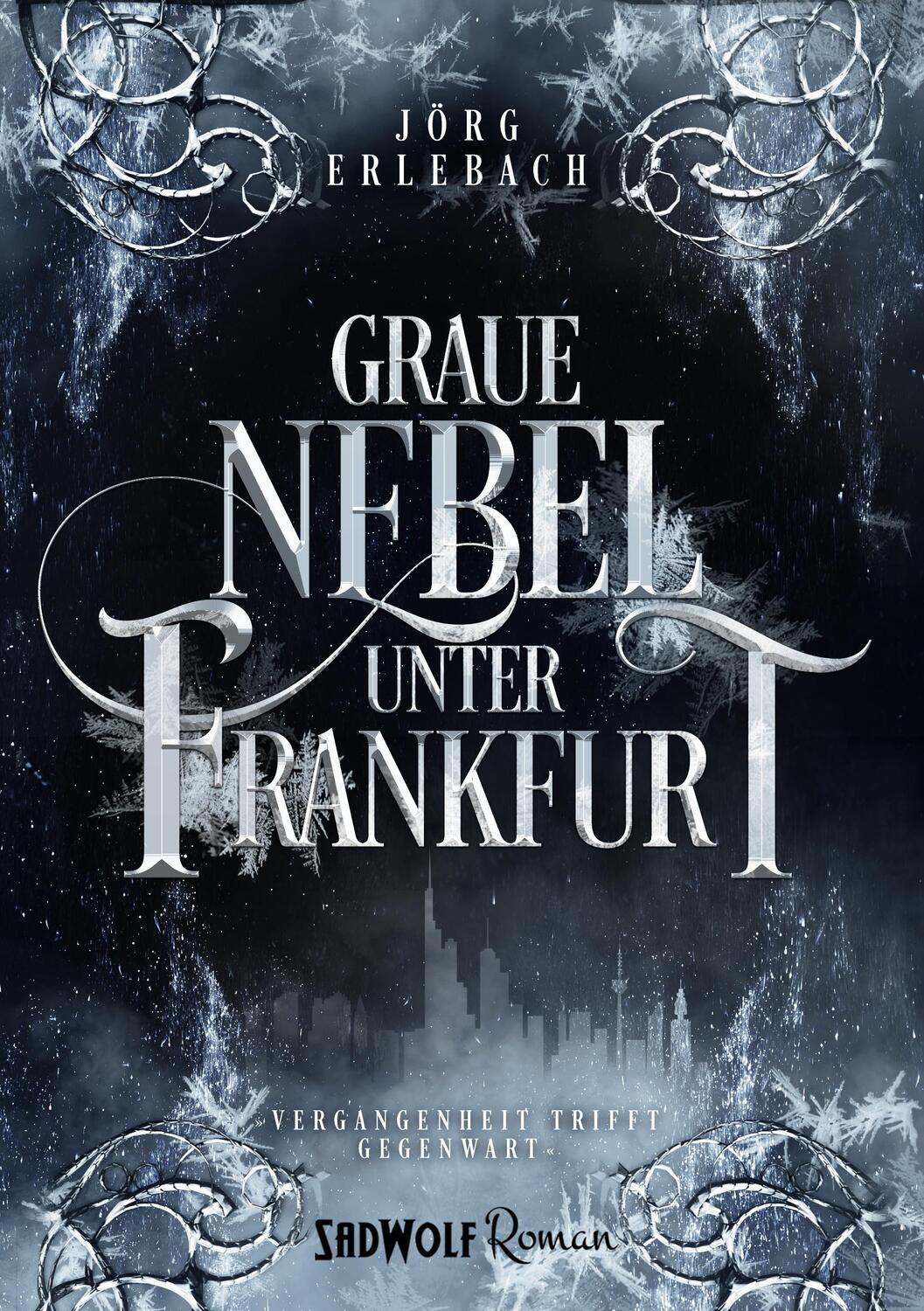 Cover: 9783964780140 | Graue Nebel unter Frankfurt | Jörg Erlebach | Taschenbuch | 318 S.