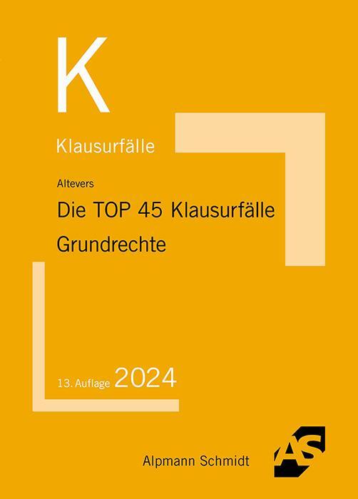 Cover: 9783867529198 | Die TOP 45 Klausurfälle Grundrechte | Ralf Altevers | Taschenbuch