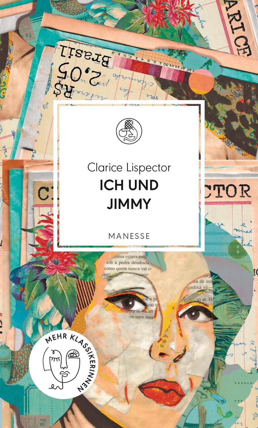 Cover: 9783717525554 | Ich und Jimmy | Clarice Lispector | Buch | Manesse Bibliothek | 2022