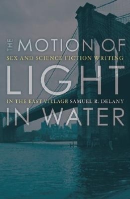 Cover: 9780816645244 | The Motion Of Light In Water | Samuel R. Delany | Taschenbuch | 2004