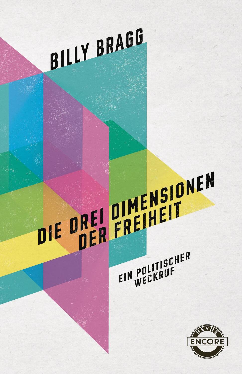 Cover: 9783453272798 | Die drei Dimensionen der Freiheit | Ein politischer Weckruf | Bragg