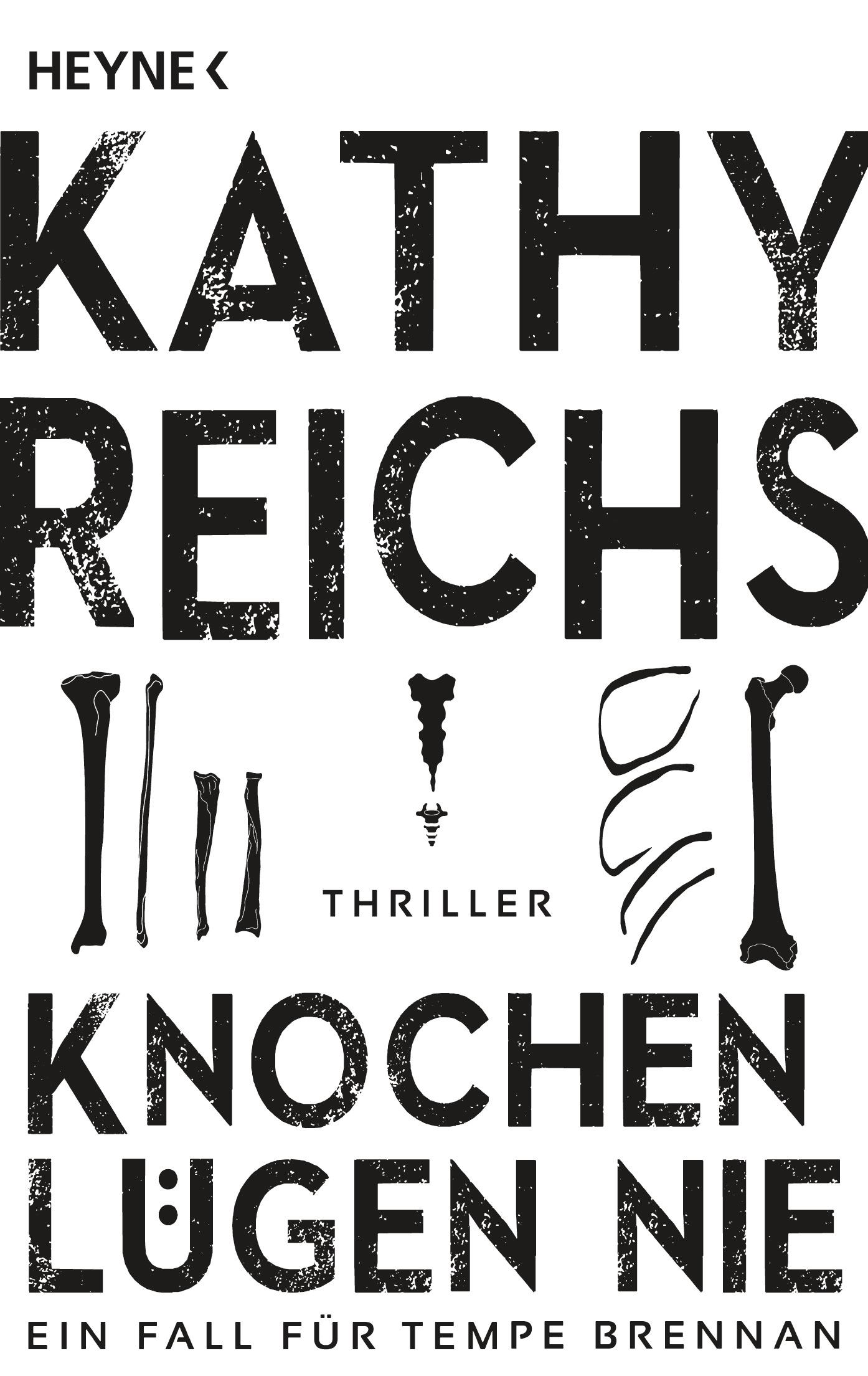 Cover: 9783453419063 | Knochen lügen nie | Ein neuer Fall für Tempe Brennan - Thriller | Buch