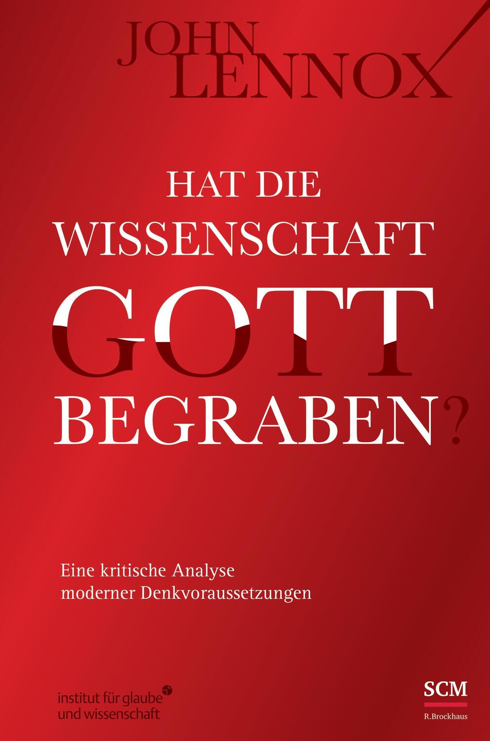 Cover: 9783417262612 | Hat die Wissenschaft Gott begraben? | John Lennox | Buch | Deutsch