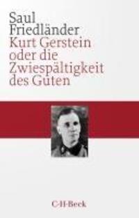 Cover: 9783406811265 | Kurt Gerstein oder die Zwiespältigkeit des Guten | Saul Friedländer