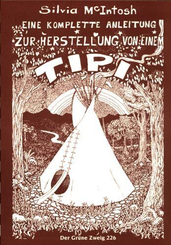 Cover: 9783922708414 | Tipi | Eine komplette Anleitung zur Herstellung von einem Tipi | Buch