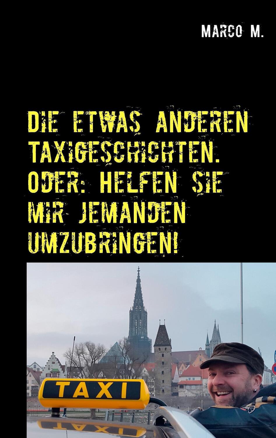 Cover: 9783740709976 | Die etwas anderen Taxigeschichten. Oder: Helfen sie mir jemanden...