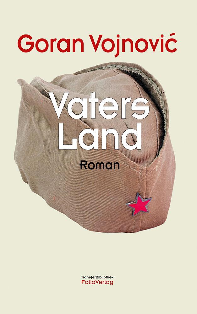 Cover: 9783852566863 | Vaters Land | Goran Vojnovic | Buch | Transfer Bibliothek | Deutsch