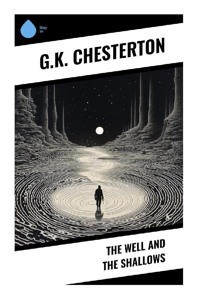 Cover: 9788028341305 | The Well and the Shallows | G.K. Chesterton | Taschenbuch | Englisch