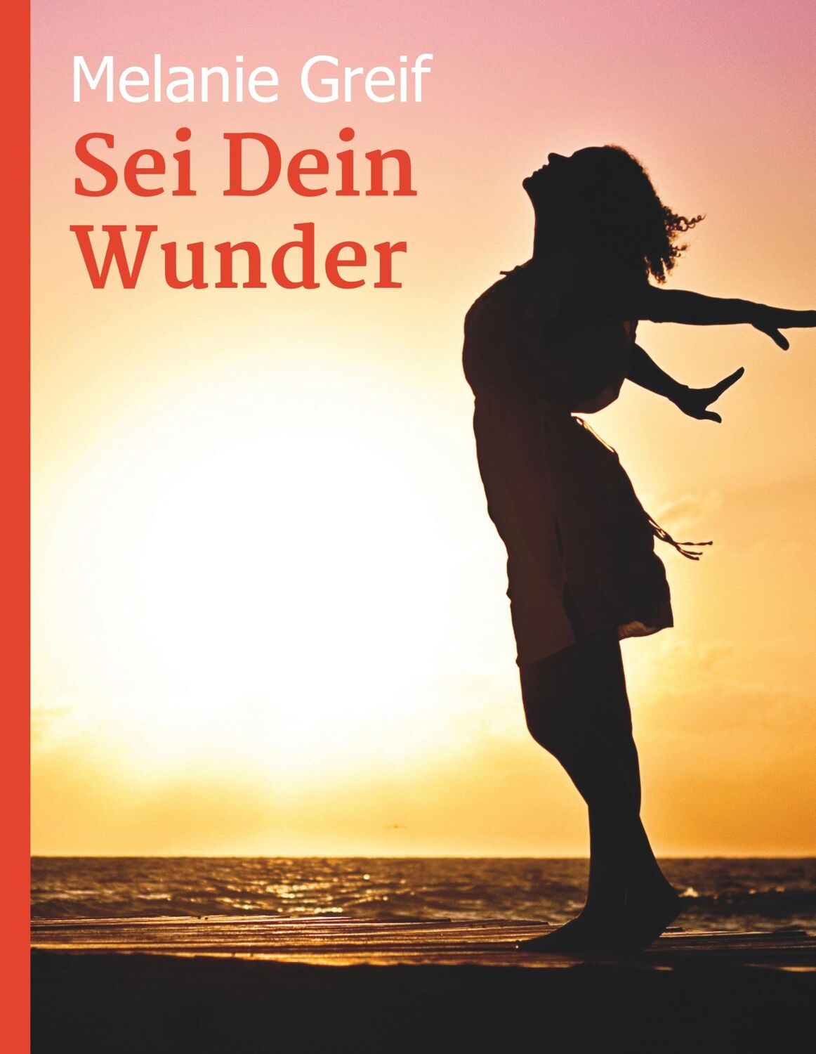 Cover: 9783347012493 | Sei Dein Wunder | Melanie Greif | Buch | HC runder Rücken kaschiert