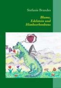 Cover: 9783837088946 | Blume, Edelstein und Himbeerbonbons | Vorlesebuch für Groß und Klein