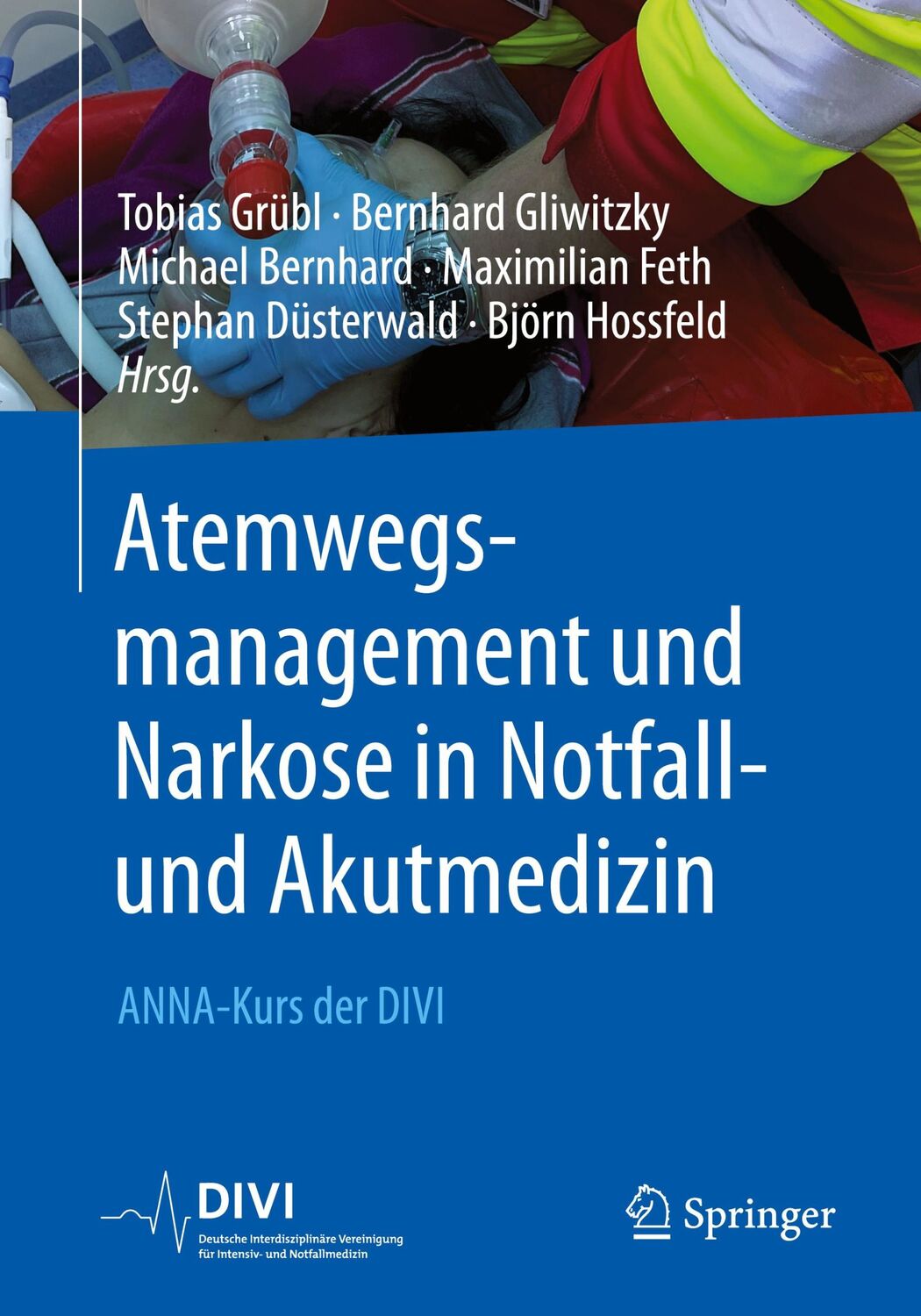 Cover: 9783662654514 | Atemwegsmanagement und Narkose in Notfall- und Akutmedizin | Buch