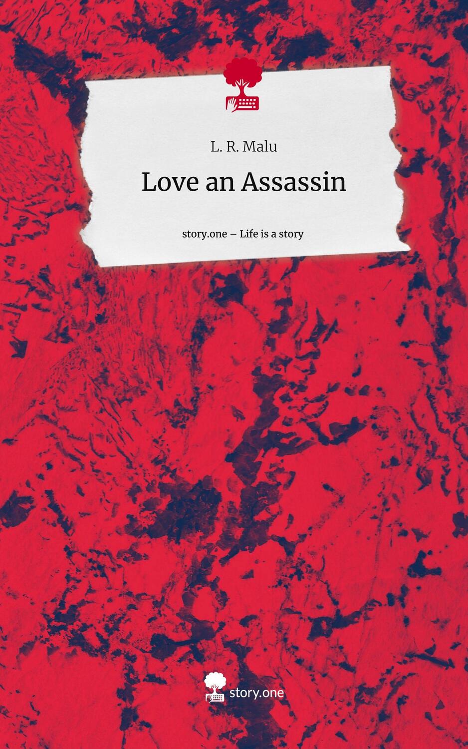 Cover: 9783710834332 | Love an Assassin. Life is a Story - story.one | L. R. Malu | Buch