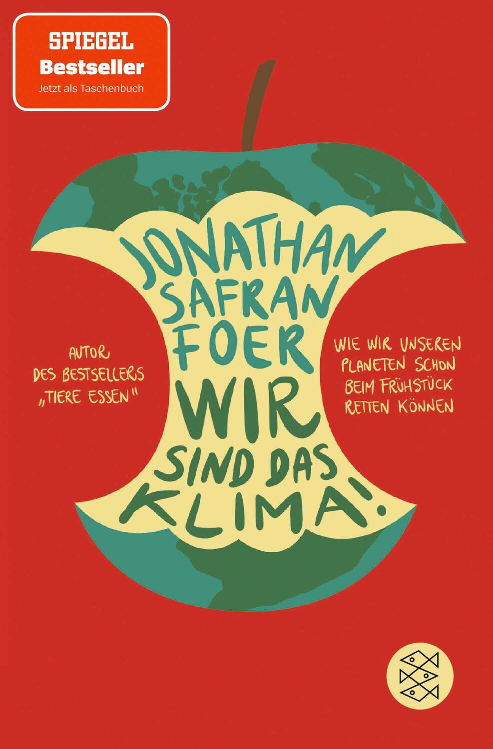 Cover: 9783596704705 | Wir sind das Klima! | Jonathan Safran Foer | Taschenbuch | 336 S.