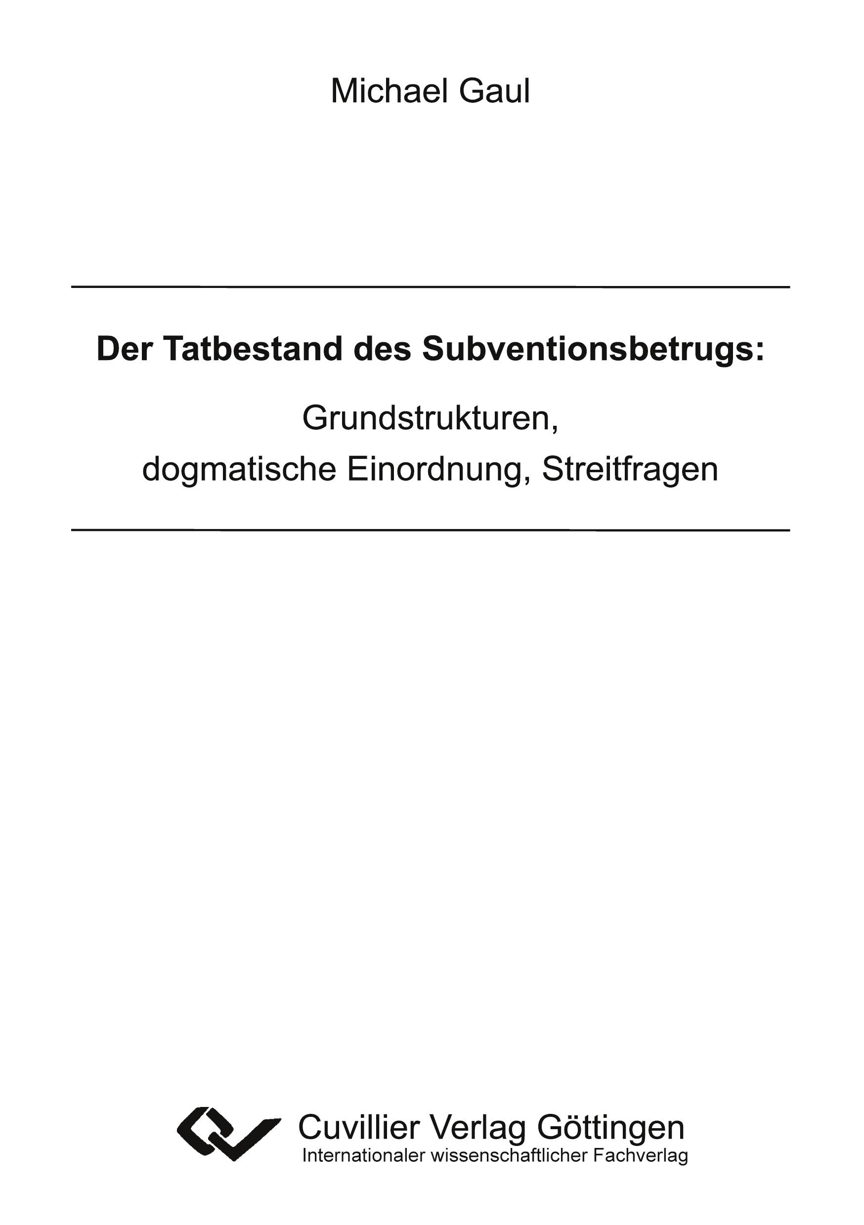 Cover: 9783869555737 | Der Tatbestand des Subventionsbetrugs: Grundstrukturen, dogmatische...