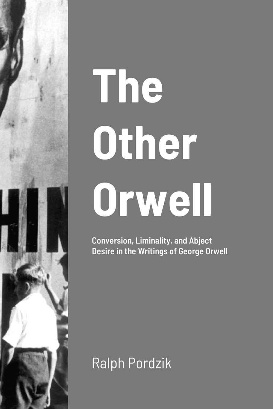 Cover: 9781447855781 | The Other Orwell | Ralph Pordzik | Taschenbuch | Englisch | 2023