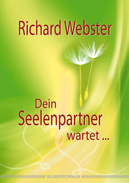 Cover: 9783898452595 | Dein Seelenpartner wartet... | Richard Webster | Taschenbuch | 208 S.