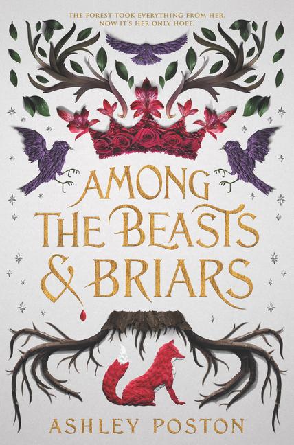 Cover: 9780062847362 | Among the Beasts &amp; Briars | Ashley Poston | Buch | Englisch | 2020