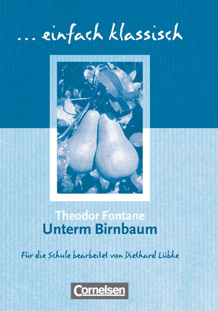 Cover: 9783464609514 | Unterm Birnbaum | Schülerheft. einfach klassisch | Theodor Fontane