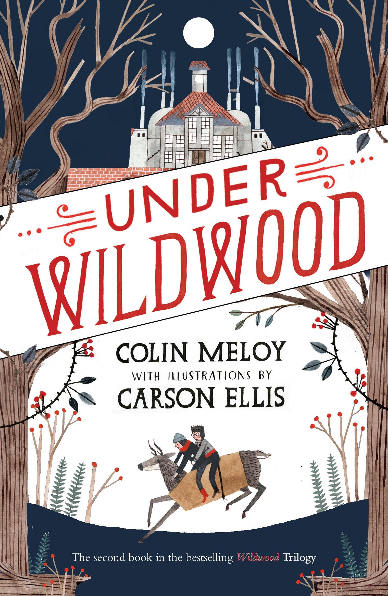 Cover: 9780857863287 | Under Wildwood | The Wildwood Chronicles, Book II | Colin Meloy | Buch