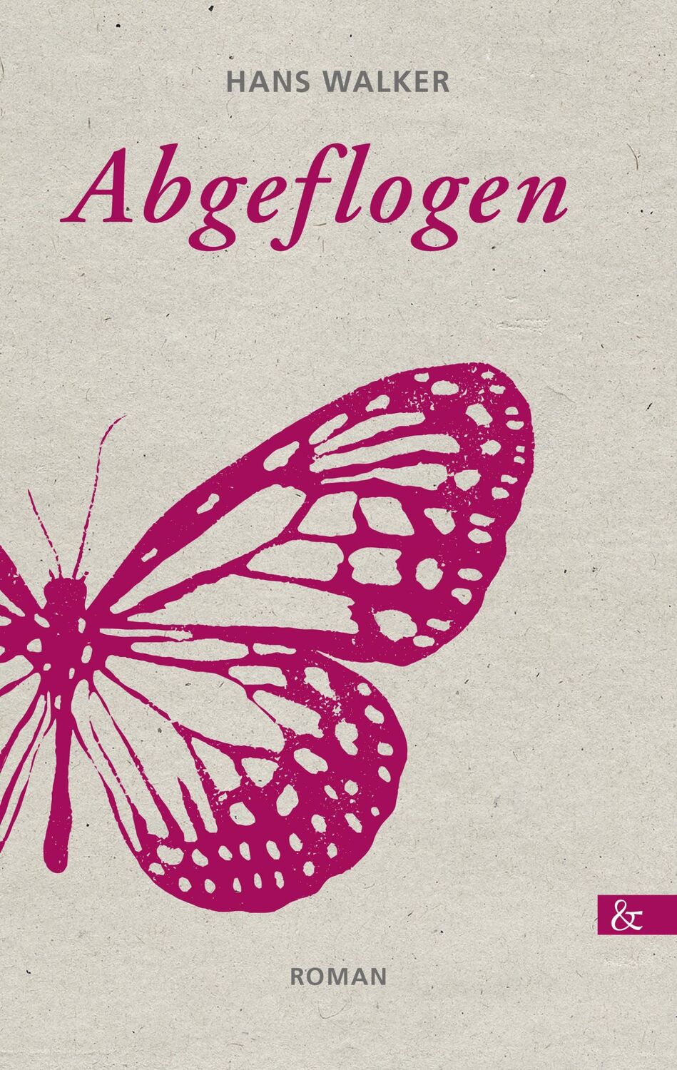 Cover: 9783957803030 | Abgeflogen | Roman | Hans Walker | Taschenbuch | 432 S. | Deutsch