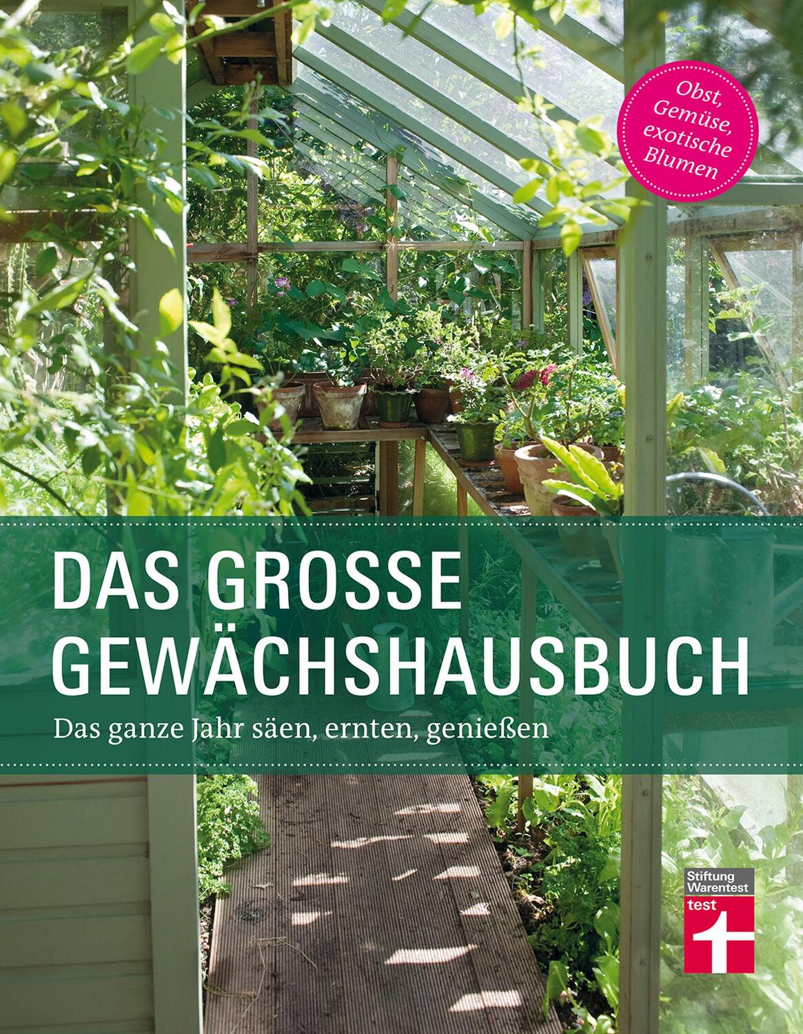 Cover: 9783868514537 | Das große Gewächshausbuch | Das ganze Jahr säen, ernten, genießen